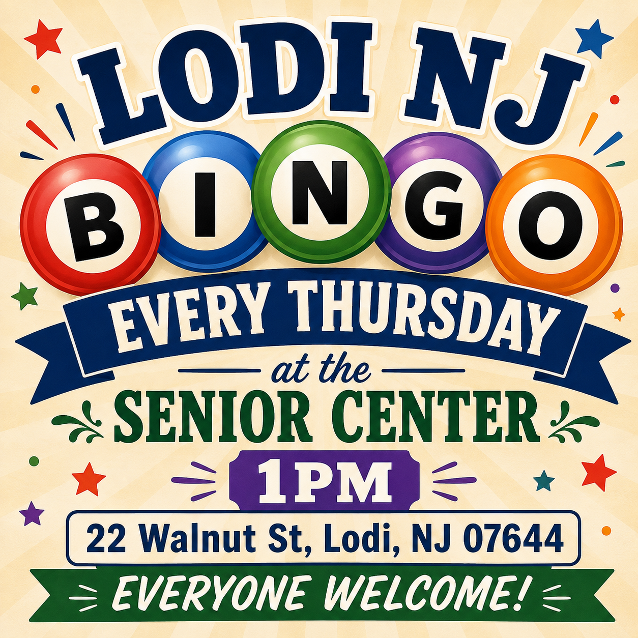 Colorful promotional flyer for Lodi, NJ Bingo. The flyer announces Bingo every Thursday at 1:00 PM at the Lodi Senior Center, located at 22 Walnut St., Lodi, NJ 07644. Large, bold lettering spells out "BINGO" using colorful bingo balls, with festive stars and confetti accents throughout the design. A green banner at the bottom reads "Everyone Welcome!" inviting all community members to attend.